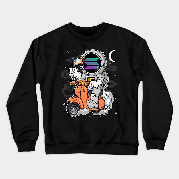 Astronaut Scooter Solana SOL Coin To The Moon Crypto Token Cryptocurrency Blockchain Wallet Birthday Gift For Men Women Kids Crewneck Sweatshirt by Thingking About